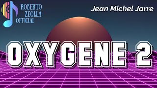 1235 OXYGENE 2 jeanmicheljarre  Yamaha GENOS RobertoZeollaOfficial [upl. by Curcio]