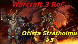 Warcraft 3  Očista Stratholmu CzSk 5 [upl. by Ahcsas]