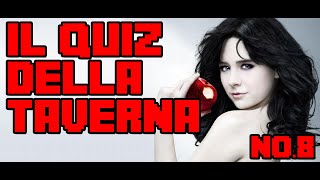 Il Quiz della Taverna  08 [upl. by Nuzzi]