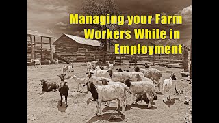 Managing your Farm Workers While in Employment [upl. by Aneeh]