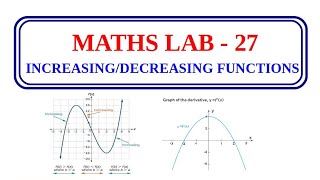 Maths Lab 27  2024 Exam  Increasing and Decreasing Functions [upl. by Haidadej]