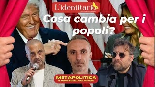 Vittoria Trump cosa devono fare i popoli adesso  Metapolitica [upl. by Nosyk]