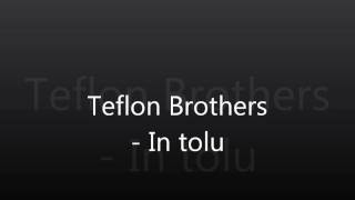 Teflon brothers  In tolu [upl. by Llevart395]