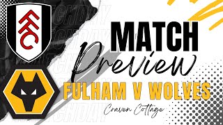 Fulham v Wolves PREVIEW All the Latest  Predictions amp More [upl. by Keelby16]