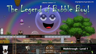 The Legend of Bubble Boy Demo  Walkthrough Level 1 [upl. by Jamille]