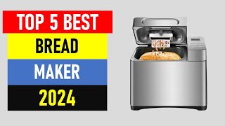 Top 5 Best Bread Maker in 2024 [upl. by Natsirk513]