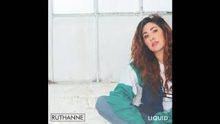 RuthAnne  Liquid [upl. by Schilit]