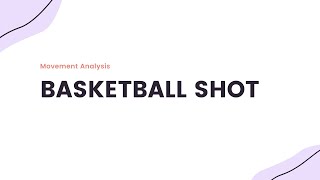 Functional Anatomy Movement Analysis Basketball Shot [upl. by Anitserp855]