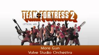 Team Fortress 2 Soundtrack  More Gun Version 3 [upl. by Naus]