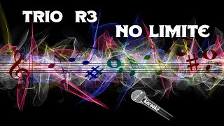 karaokeevangelico 🎤No Limite ♬♩♪♩ Trio R3 ♩♪♩♬ [upl. by Komara]