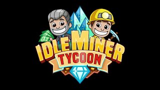 Idle Miner [upl. by Constantino349]