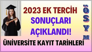 2023 Üniversite Ek Tercih Sonuçları Açıklandı Ek Tercih Üniversite Kayıtları Ne Zaman [upl. by Grobe828]