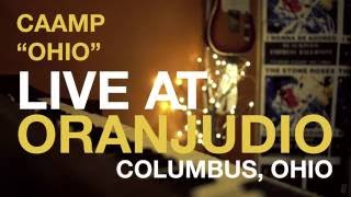 CAAMP quotOhioquot Live at Oranjudio Columbus Ohio [upl. by Haropizt803]