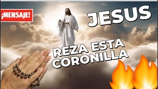 ¡¡ Mensaje Urgente de JESUS Haz esta Coronilla para Mitigar los Futuros eventos [upl. by Dolley]