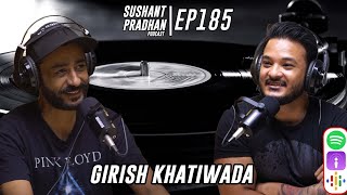 Episode 185 Girish Khatiwada  Music Content Creation Brain Drain Fame  Sushant Pradhan Podcast [upl. by Brockwell]