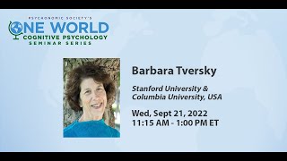 Psychonomic Societys One World Seminar Series presents Barbara Tversky Sept 21 2022 [upl. by Ylrebma]