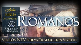 CARTA LOS ROMANOS 📕✅NTV AUDIO BIBLIA DRAMATIZADA NUEVA TRADUCCIÓN VIVIENTE [upl. by Edahs208]