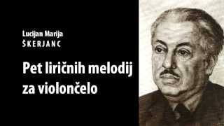 Lucijan Marija Skerjanc  Five Lyrical Melodies for Violoncello and Piano [upl. by Berky]