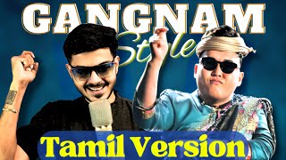 GANGNAM STYLE  Tamil Version Full Song  SSK [upl. by Sileray]