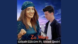 Zu Were feat Sidad Qedri [upl. by Eissirk]