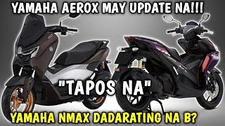 BAGONG YAMAHA AEROX MAY UPDATE NARINBAGONG YAMAHA NMAX DADALHIN NA KAYA ALAMIN [upl. by Atrahc]