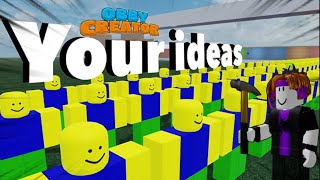 I Made YOUR OBBY CREATOR IDEAS part 1… [upl. by Kammerer333]