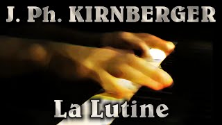 Johann Philipp KIRNBERGER La Lutine [upl. by Amii902]