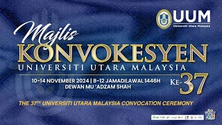 MAJLIS KONVOKESYEN UNIVERSITI UTARA MALAYSIA KE37  SESI 4 [upl. by Yentroc889]