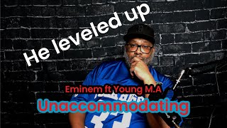 Reaction for yall  EMINEM ft Young MA  Unaccommodating [upl. by Goto]