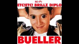 ETCETC amp Brillz amp Diplo  Bueller original Ft Whiskey Pete [upl. by Elinad]