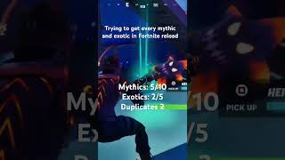 Getting every mythic and exotic Fortnite reload [upl. by Laughlin]