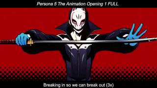 Persona 5 The Animation「ペルソナ5」Opening 1  Break In To Break Out FULL With Lyrics [upl. by Noiraa676]