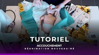 Tutoriel accouchement  réanimation du nouveauné [upl. by Hippel]