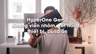 Trải nghiệm nhanh HyperOne Gen 2  Bàn phím không dây với nhiều tính năng nổi bật giá thành hợp lí [upl. by Anahc458]