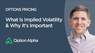 What Is Implied Volatility amp Why Its Important  Options Pricing  Options Mechanics [upl. by Butta]