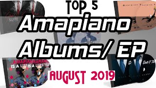 AMAPIANO ALBUMSEP  REVIEWS  AUGUST 2019 [upl. by Artemisia]