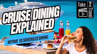 Cruise Dining Options Explained Scheduled Dining My Time Dining amp More [upl. by Hogarth]