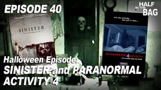 Half in the Bag Episode 40 Sinister and Paranormal Activity 4 [upl. by Zorina]