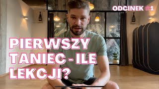 Pierwszy Taniec  Ile lekcji  odcinek1 I Wszystko o Pierwszym Tańcu [upl. by Karylin772]