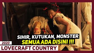 Diburu Gara Gara Penyihir Terakhir DiDunia   Alur Cerita Lovecraft Coutry [upl. by Siradal]