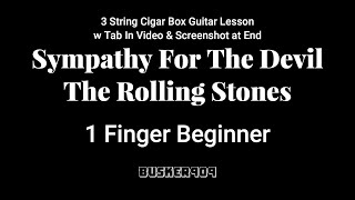 Sympathy For The Devil by The Rolling Stones  1 Finger beginner 3 String Cigar Box Guitar Lesson [upl. by Nerrawed]