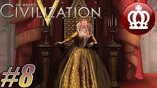 PLOTTING WORLD DOMINATION  Civilization 5  England ep 8 [upl. by Kerry]