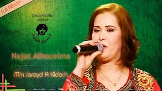 Najat Alhoceima  Min Jarayd A Kidach  Full Album  Video Officiel [upl. by Hayyifas813]