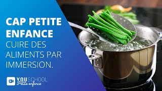 CAP Petite Enfance • Cuire des aliments par immersion [upl. by Ma29]