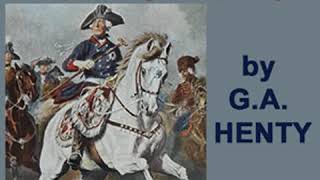 With Frederick The Great A Story of the Seven Years War by G A HENTY Part 12  Full Audio Book [upl. by Nymassej]