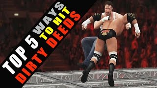 WWE 2K16  TOP 5 Ways to Hit Dirty Deeds [upl. by Chere15]