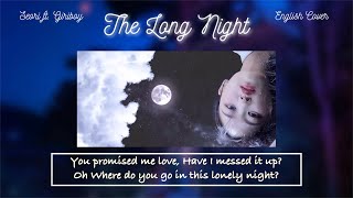 The Long Night  Seori ft GiriBoy English Cover seori ATISPAUS GIRIBOY [upl. by Calvin]