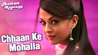 Chhaan Ke Mohalla Full Song  Action Replayy [upl. by Ocsecnarf478]