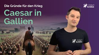 Caesar in Gallien – Die Gründe für den Gallischen Krieg – Einfach Antike [upl. by Julee303]