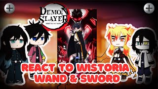 Hashiras React To Will Serfort Of Wistoria Wand amp Sword  Gacha Life React To  Tiktok [upl. by Prince552]